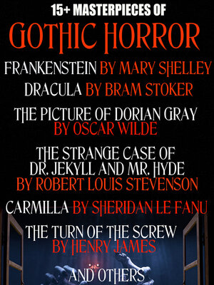 cover image of 15+ Masterpieces of Gothic Horror. Classics Collection